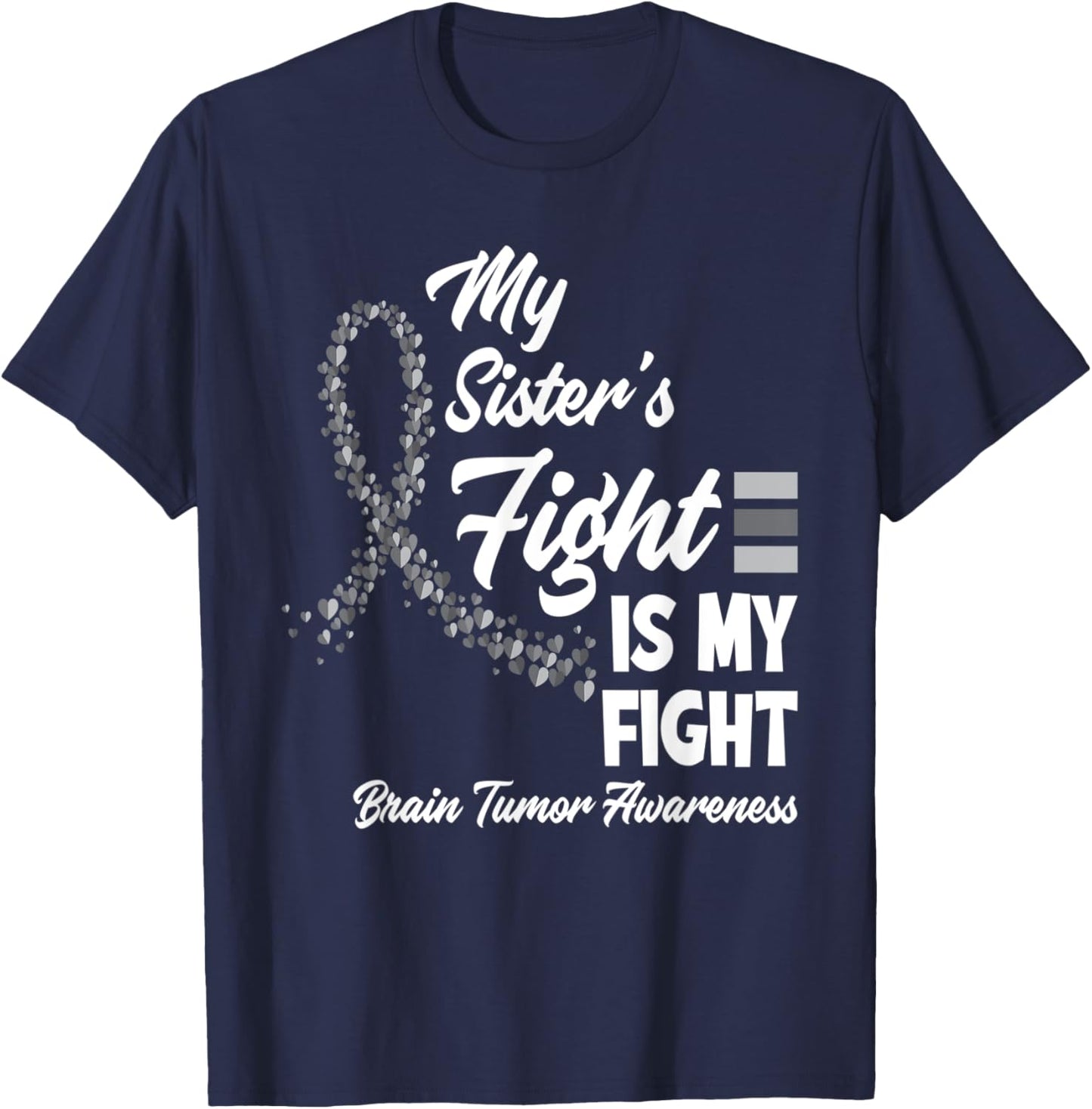 My Sister's Fight Is My Fight Brain Tumor Awareness T-Shirt - T-Shirt | Navy