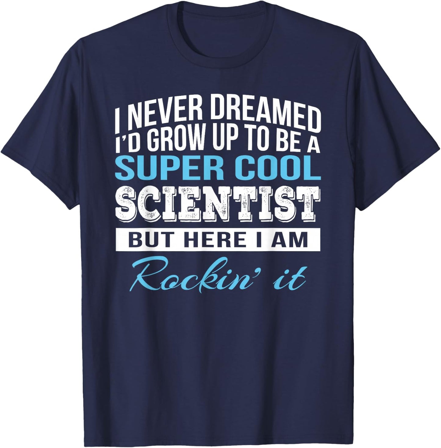 Funny Scientist Gift T-Shirt - T-Shirt | Navy