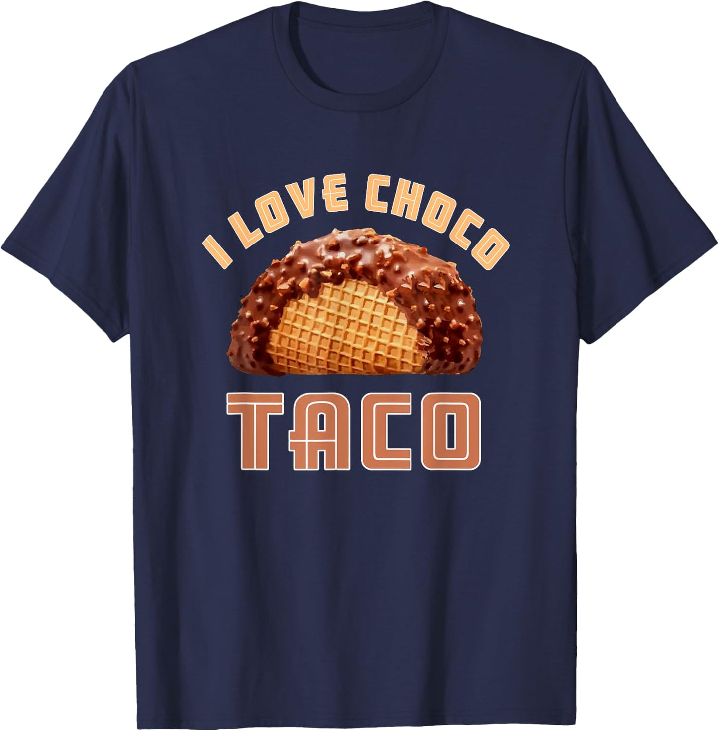 I Love Choco Taco 1983 2022 For Man And Woman T-Shirt - T-Shirt | Navy