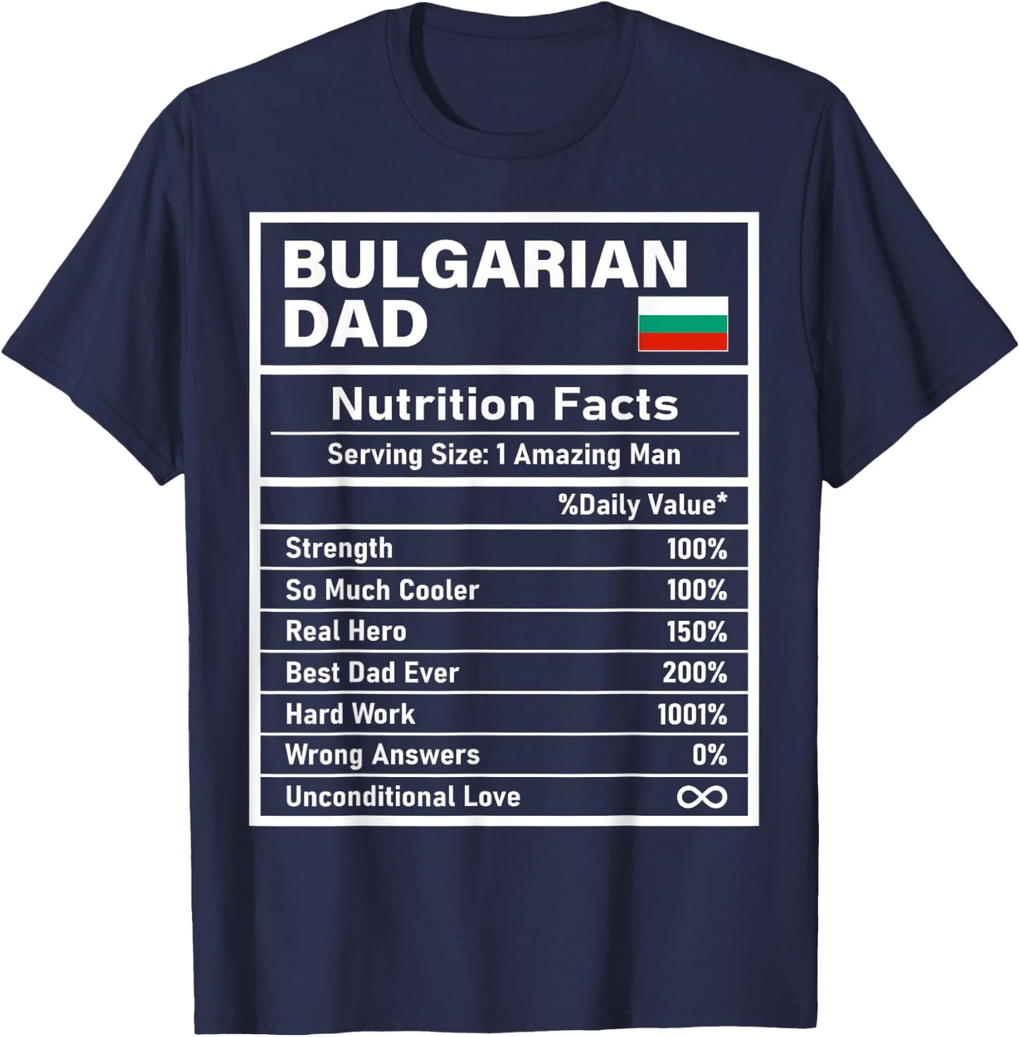 Bulgarian Dad Nutrition Facts Father's Day National Heritage T-Shirt - T-Shirt | Navy
