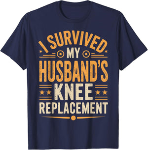 I Survived My Husbands Knee Replacement T-Shirt - T-Shirt | Navy
