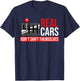 Real Cars Don't Shift Themselves Race Car Guys Enthusiast T-Shirt - T-Shirt | Navy