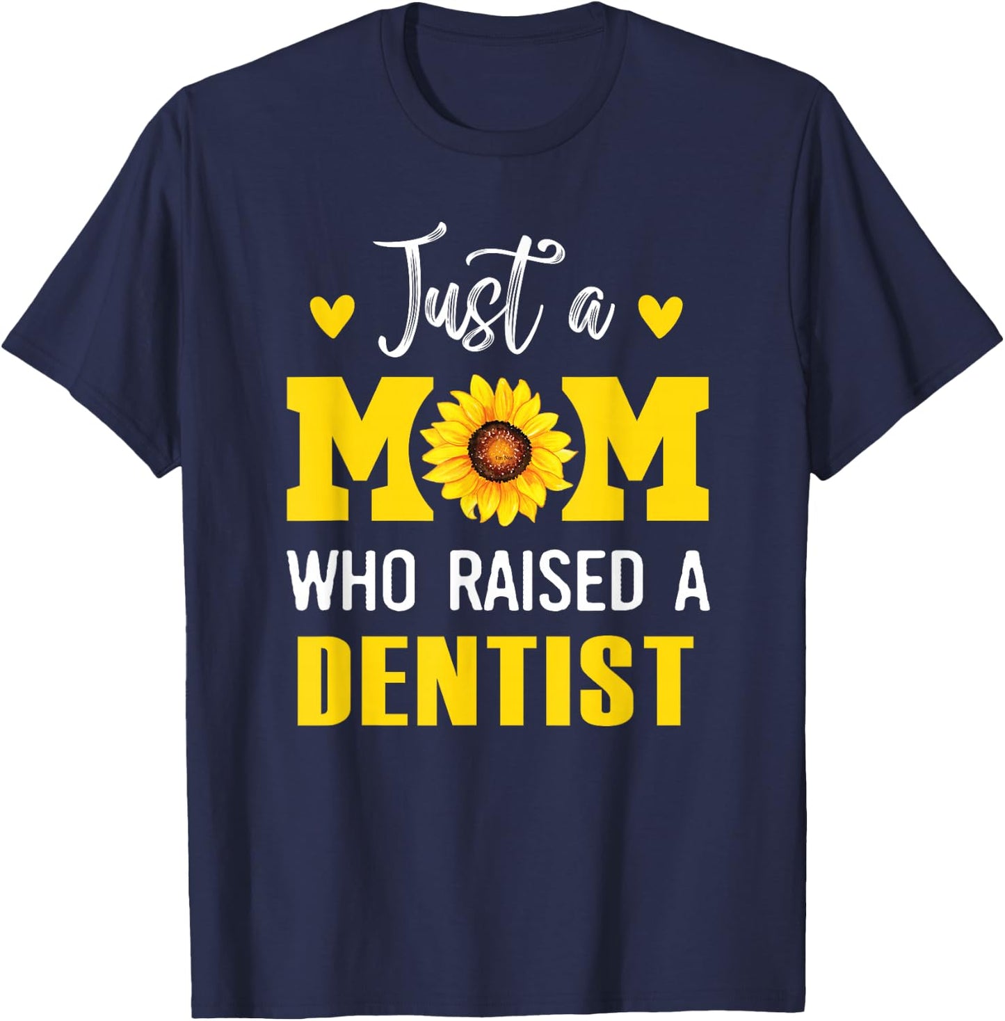 Funny Mother's Day Just A Mom Who Raised A Dentist Mom T-Shirt - T-Shirt | Navy