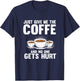 Just Give Me The Coffee And No One Gets Hurt Funny Coffee T-Shirt - T-Shirt | Navy