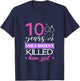 Funny 10 Years In, I Haven't Killed Him Yet 10th Anniversary T-Shirt - T-Shirt | Navy
