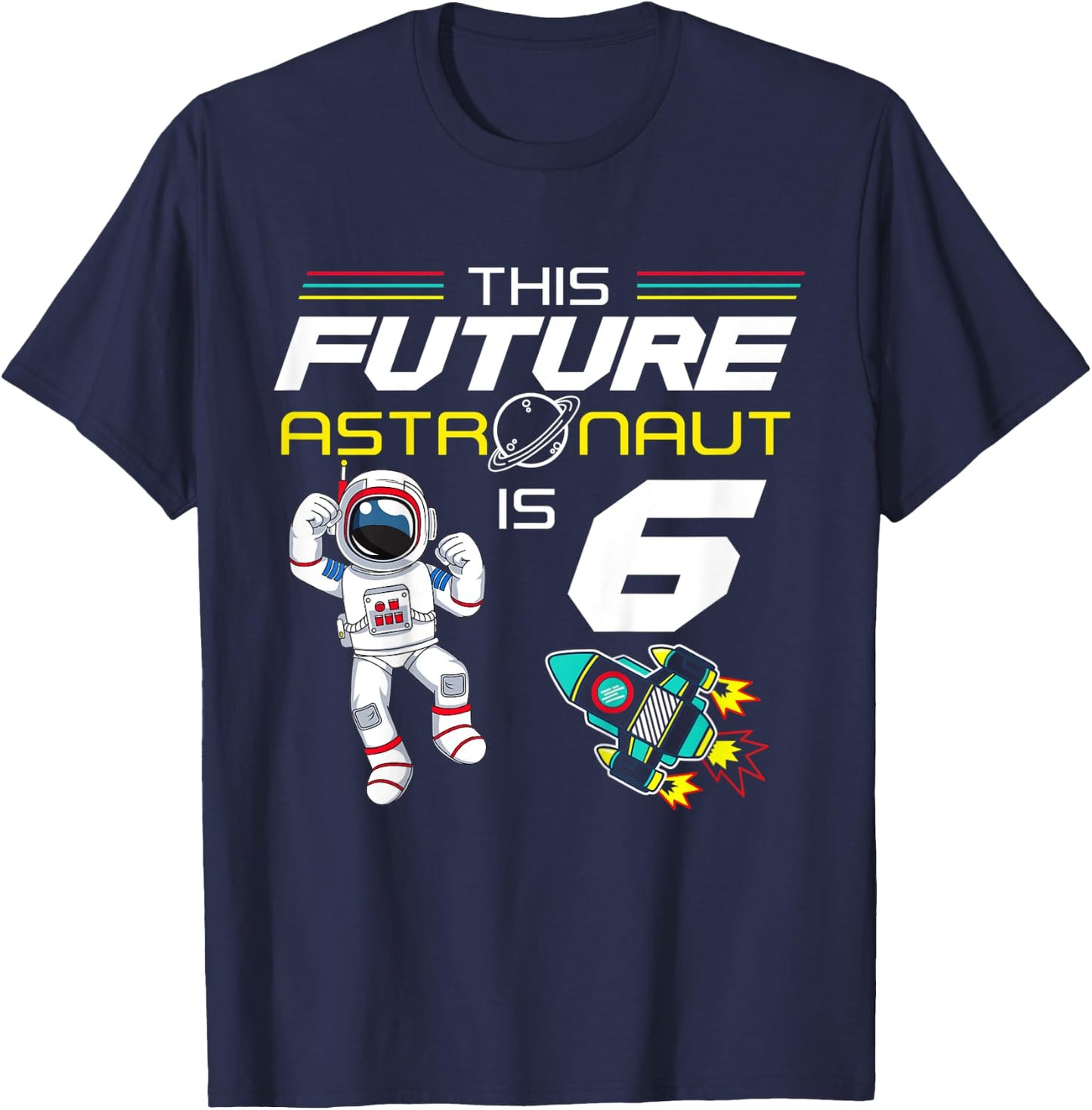 Kids Outer Space 6 Year Old 6th Bithday Space Ship Planet Party T-Shirt - T-Shirt | Navy