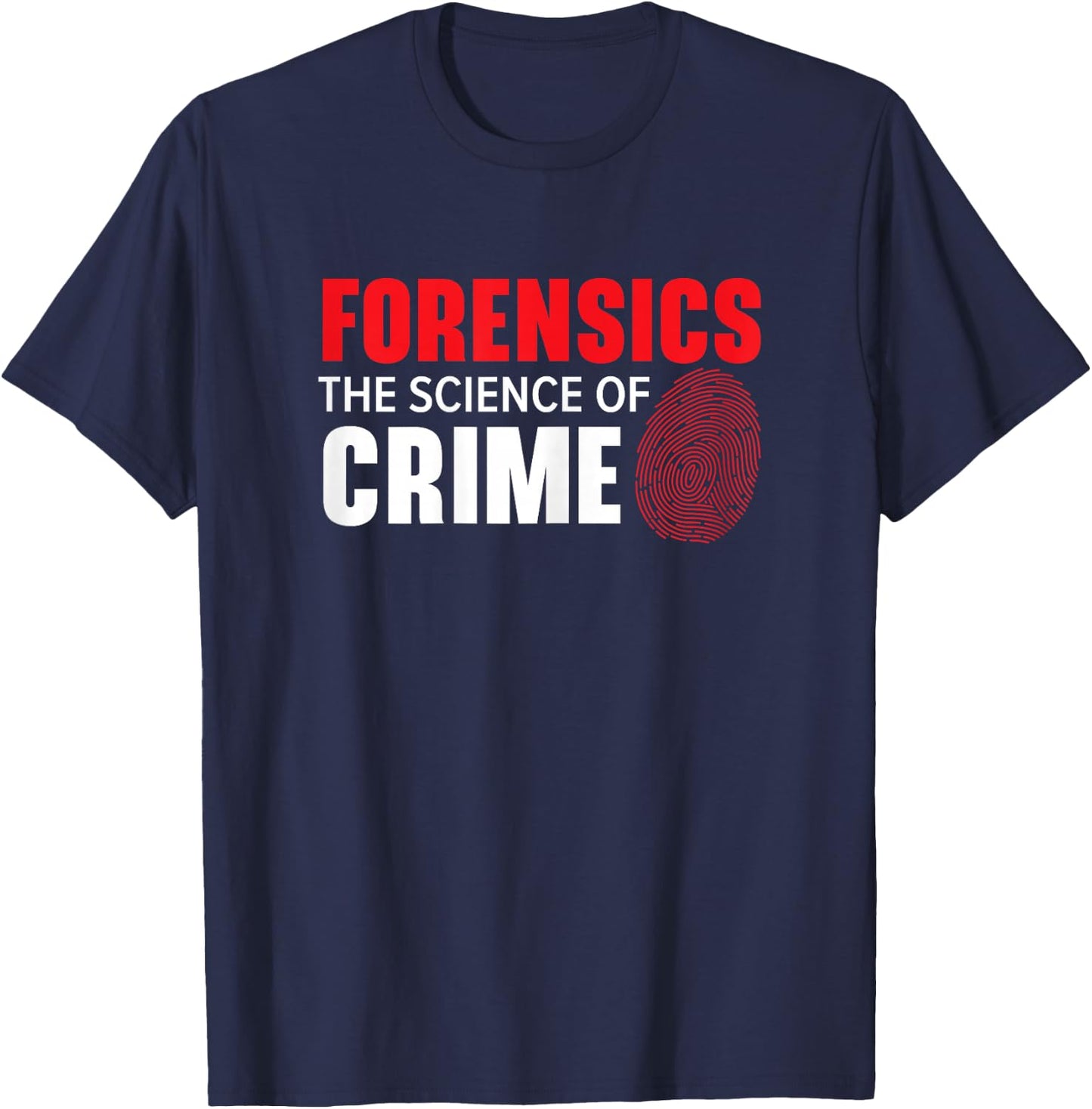 Forensics The Science of Crime Forensic Scientist T-Shirt - T-Shirt | Navy