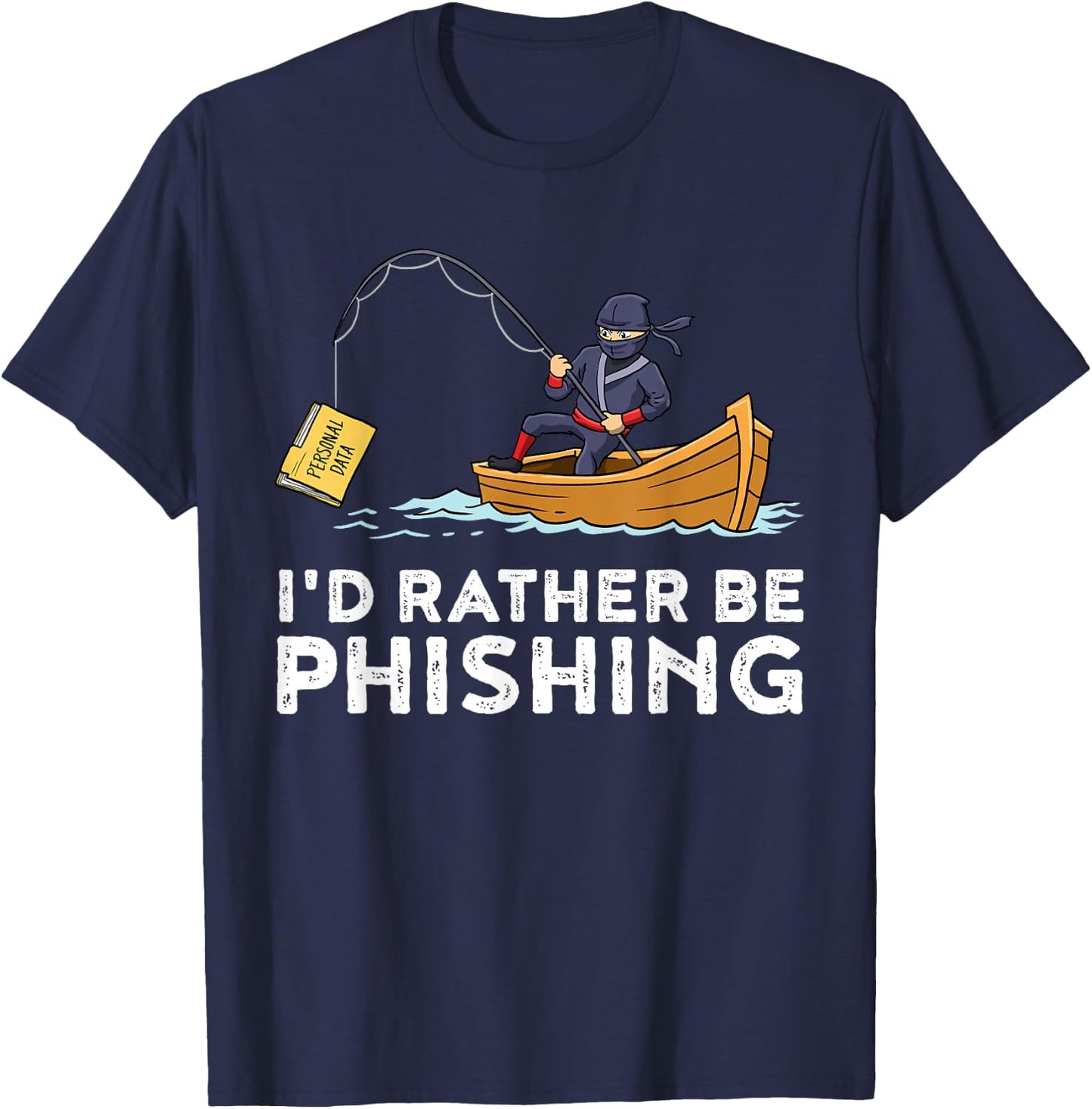 I would rather be phishing T-Shirt - T-Shirt | Navy