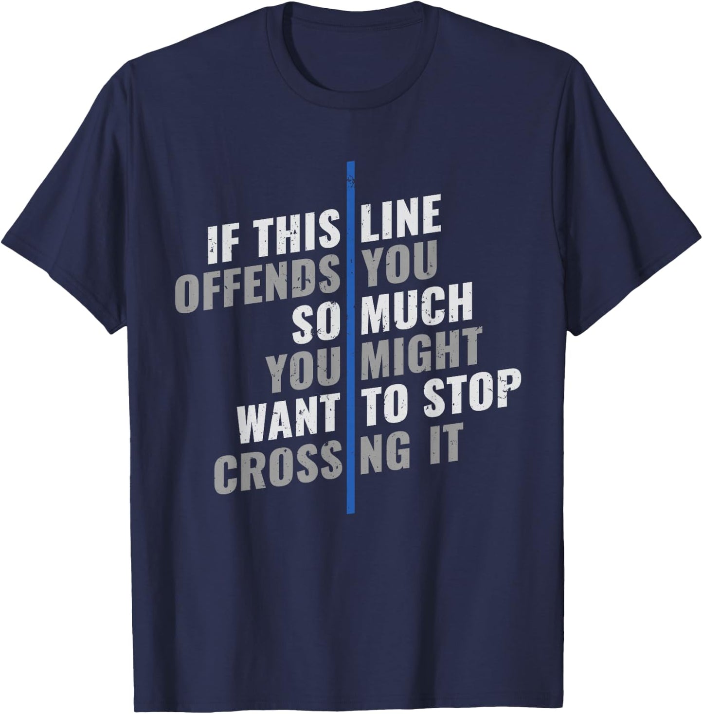 If This Line Offends You Police Officer Cop Back The Blue T-Shirt - T-Shirt | Navy