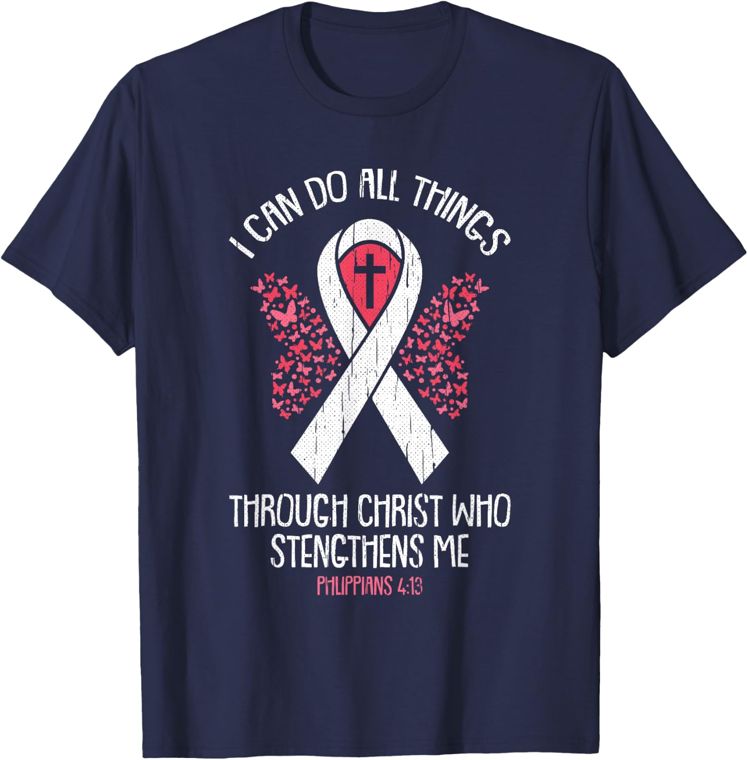 I Can Do All Things Through Christ Breast Cancer Awareness T-Shirt - T-Shirt | Navy