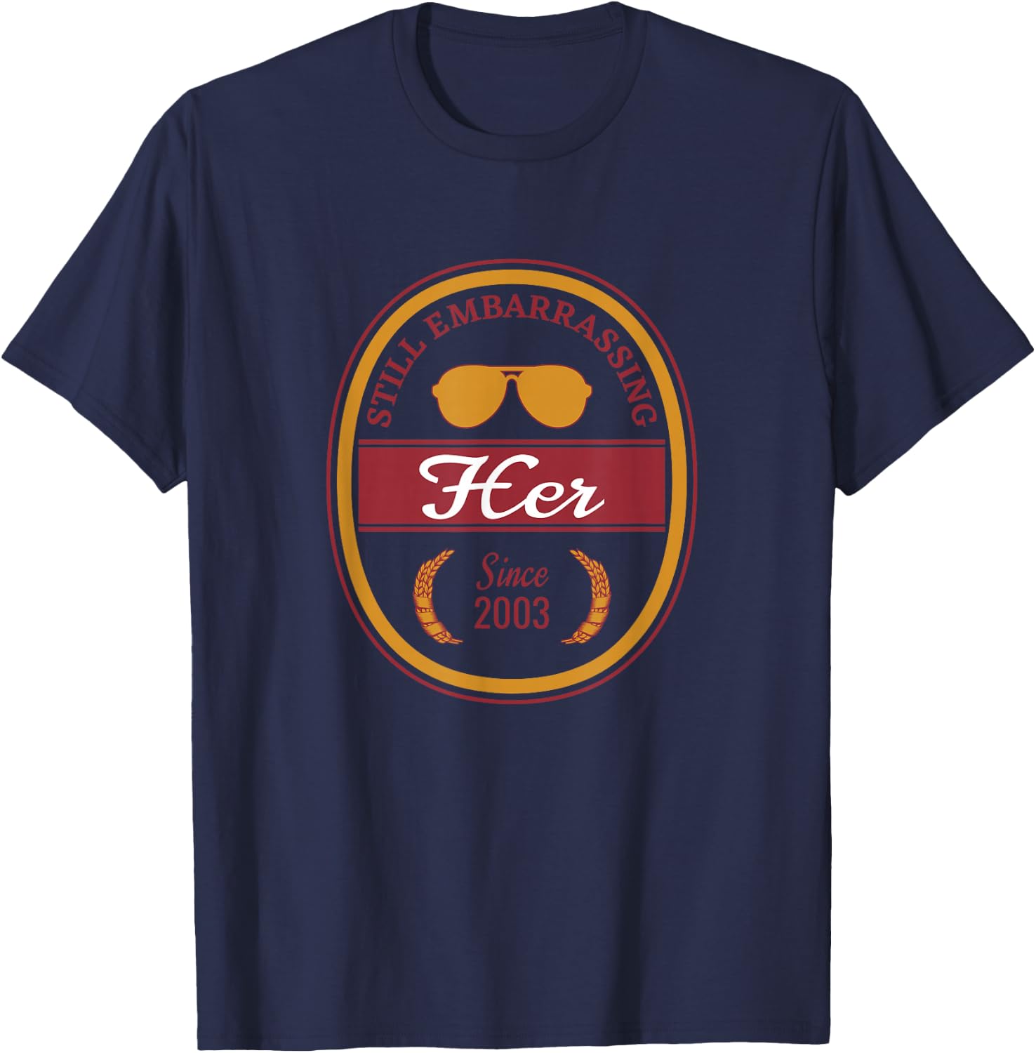 Still Embarrassing Her Since 2003 Marriage Anniversary T-Shirt - T-Shirt | Navy
