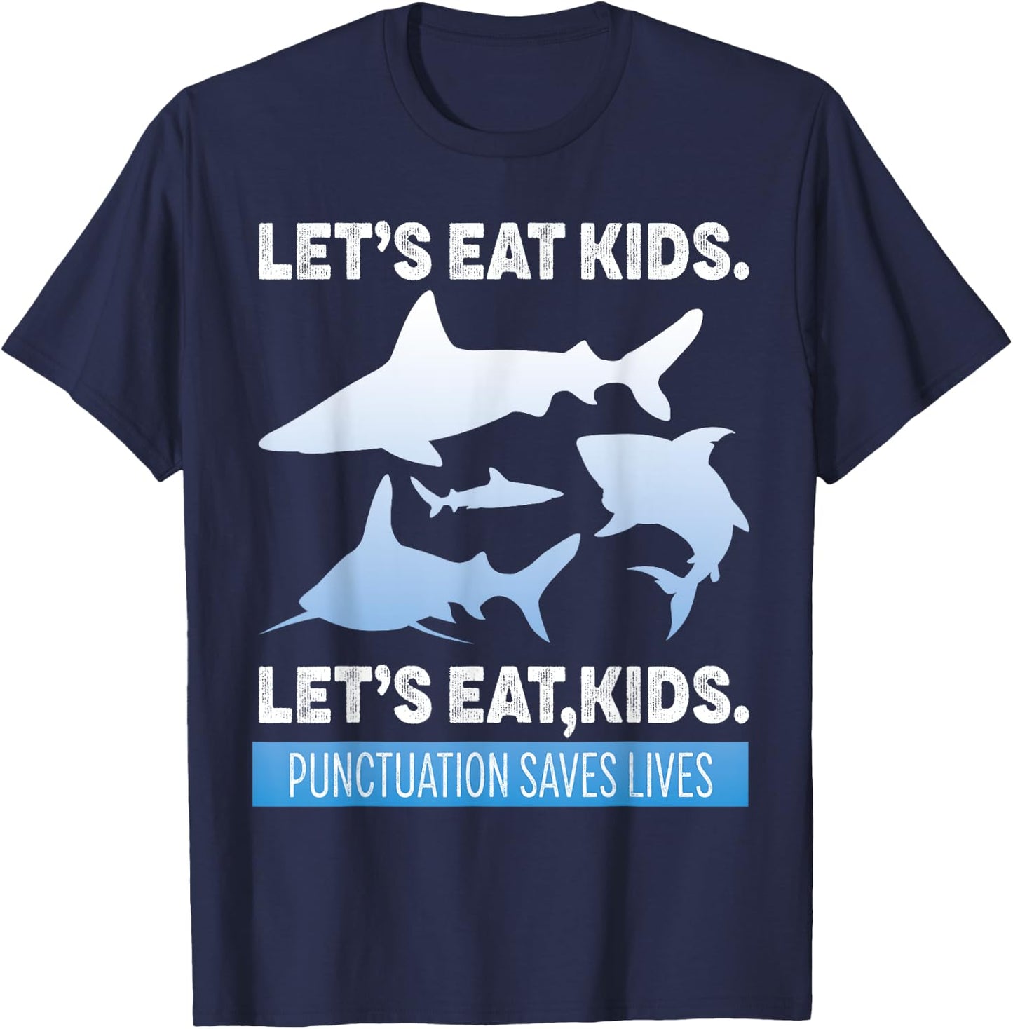 Grammar Shirt Teacher Kids Shark Punctuation Saves Lives T-Shirt - T-Shirt | Navy