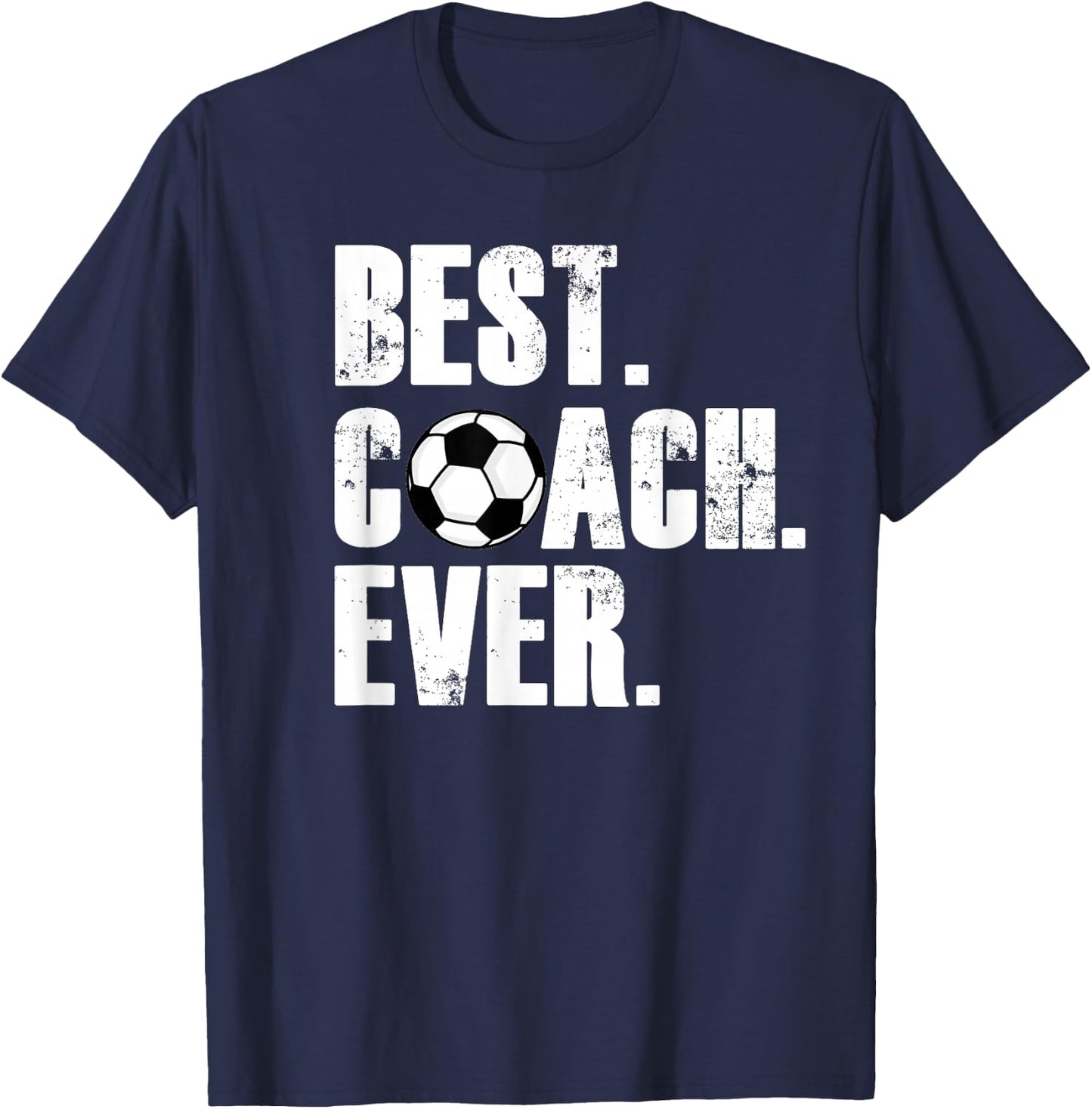 Soccer Coach - Best Coach Ever Soccer Gift T-Shirt - T-Shirt | Navy