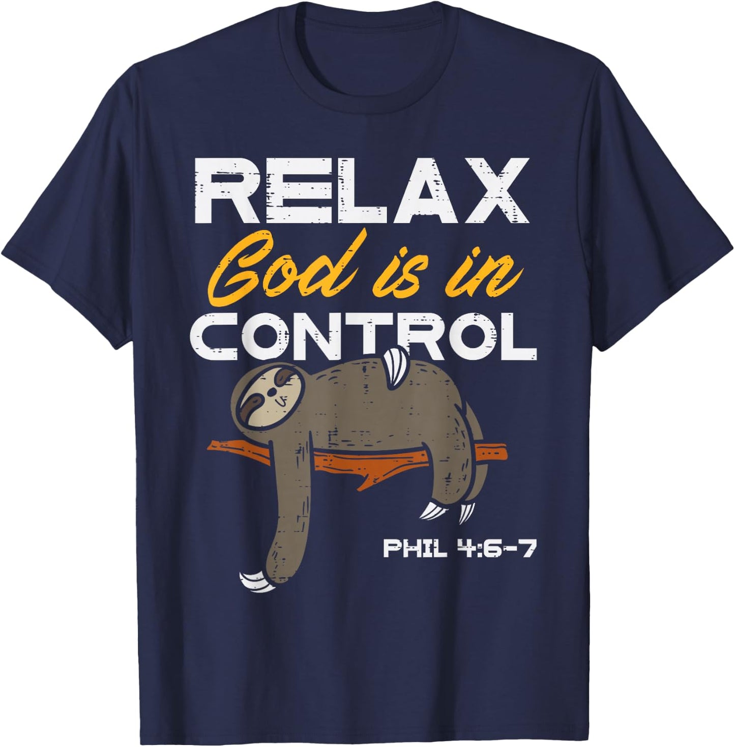 Sloth Relax God Is In Control Jesus Christian Men Women Kids T-Shirt - T-Shirt | Navy