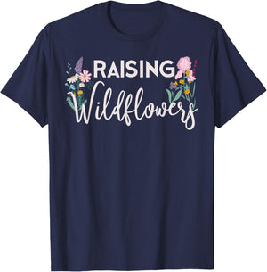 Raising Wildflowers Shirt Mom Mothers Wild Flower Lover Gift T-Shirt - T-Shirt | Navy