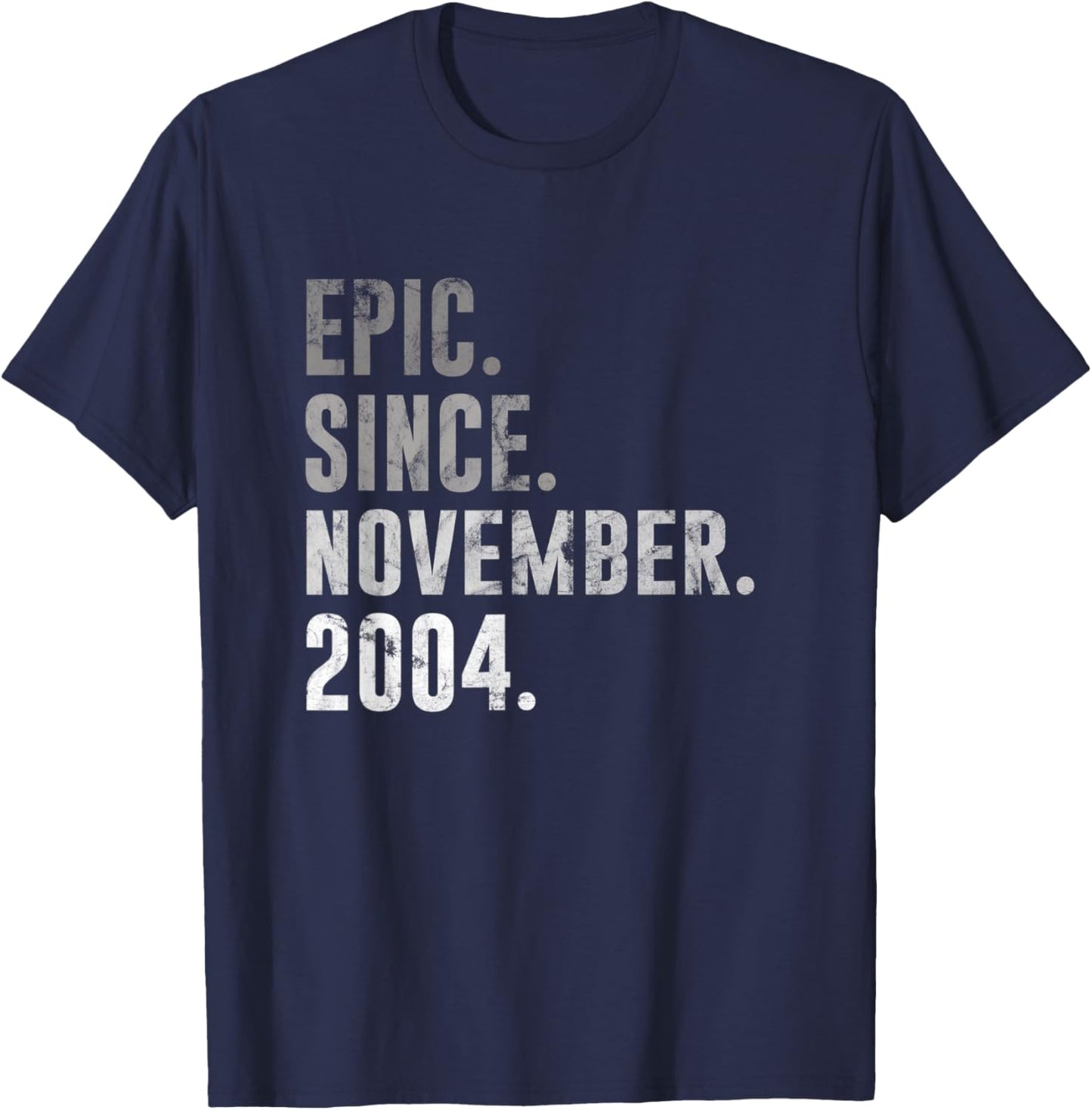 18th Birthday Vintage Epic Since November 2004 T-Shirt - T-Shirt | Navy