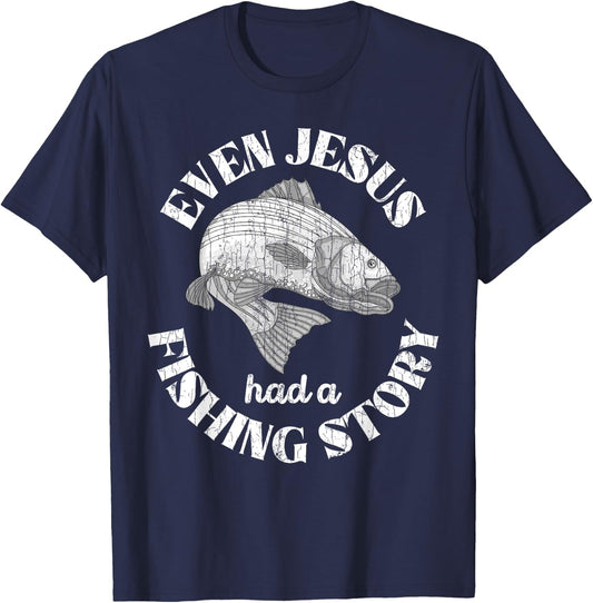 Even Jesus Had A Fishing Story Funny Fishermen Fish Graphic T-Shirt - T-Shirt | Navy