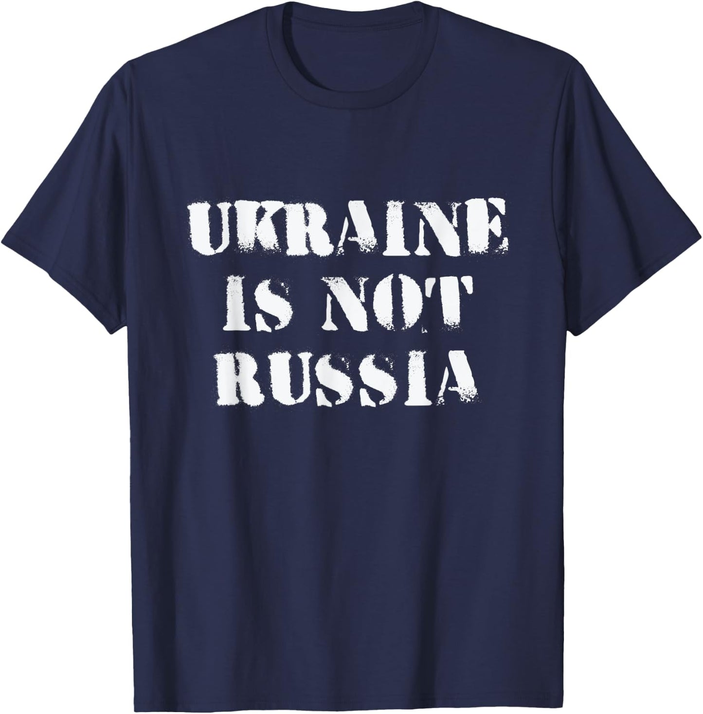 Ukraine Is Not Russia - Support Ukraine and Stop War T-Shirt - T-Shirt | Navy