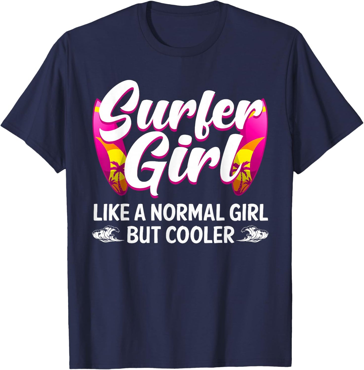 Funny Surfer Girl Design for Surfing Women Kids Surf Lovers T-Shirt - T-Shirt | Navy