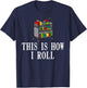 This Is How I Roll Library Gift Book Reading Librarian T-Shirt - T-Shirt | Navy
