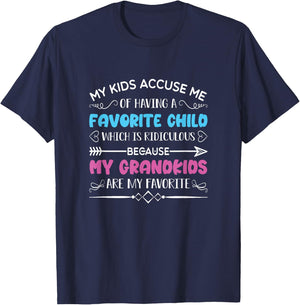 My Kids Accuse Me Of Having A Favorite Child Grandma Grandpa T-Shirt - T-Shirt | Navy