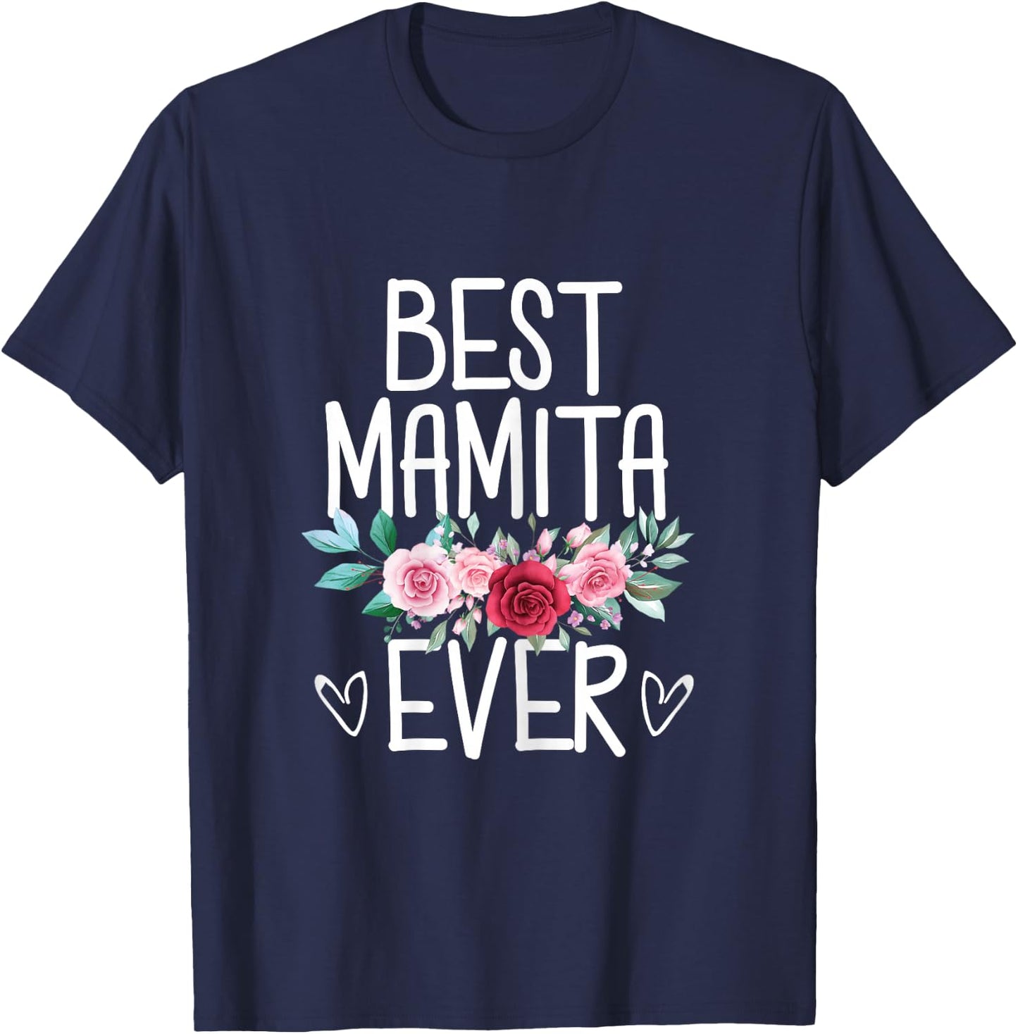 Best Mamita Ever Flowers Mother's Day From Daughter - Son T-Shirt - T-Shirt | Navy