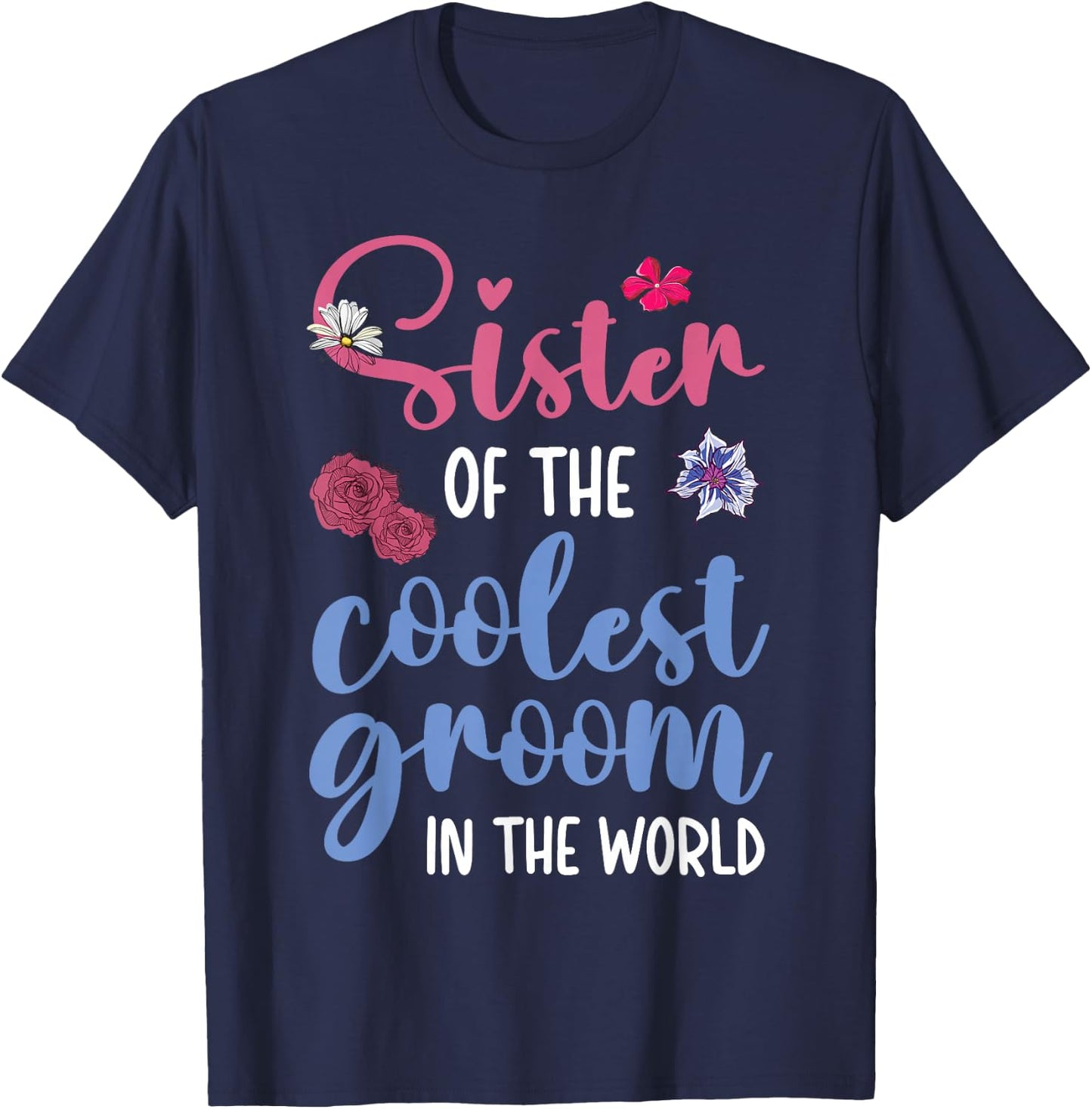 Sister Of The Coolest Groom Sister Of The Groom T-Shirt - T-Shirt | Navy