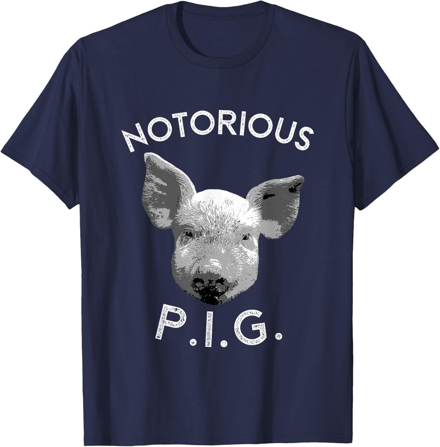 Notorious PIG Funny Pet Pig Lover Cute Farmer Gift T-Shirt - T-Shirt | Navy
