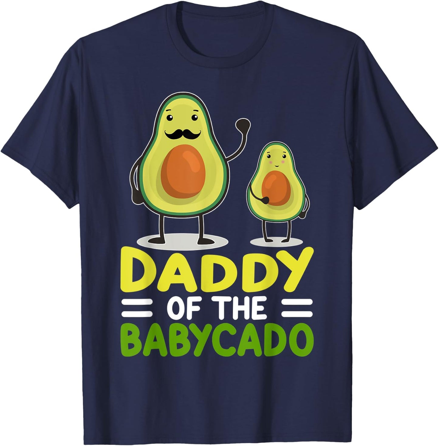 Avocado Dad Funny Daddy Of The Babycado Father's Day T-Shirt - T-Shirt | Navy
