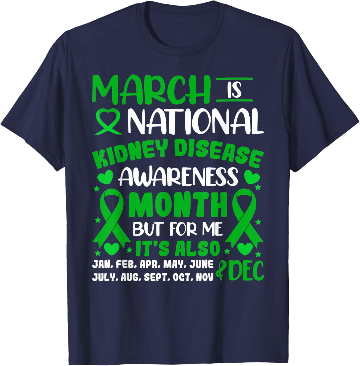 March Is National Kidney Disease Awareness Month Men Women T-Shirt - T-Shirt | Navy
