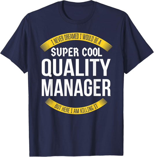 Funny Quality Manager Gifts Appreciation T-Shirt - T-Shirt | Navy