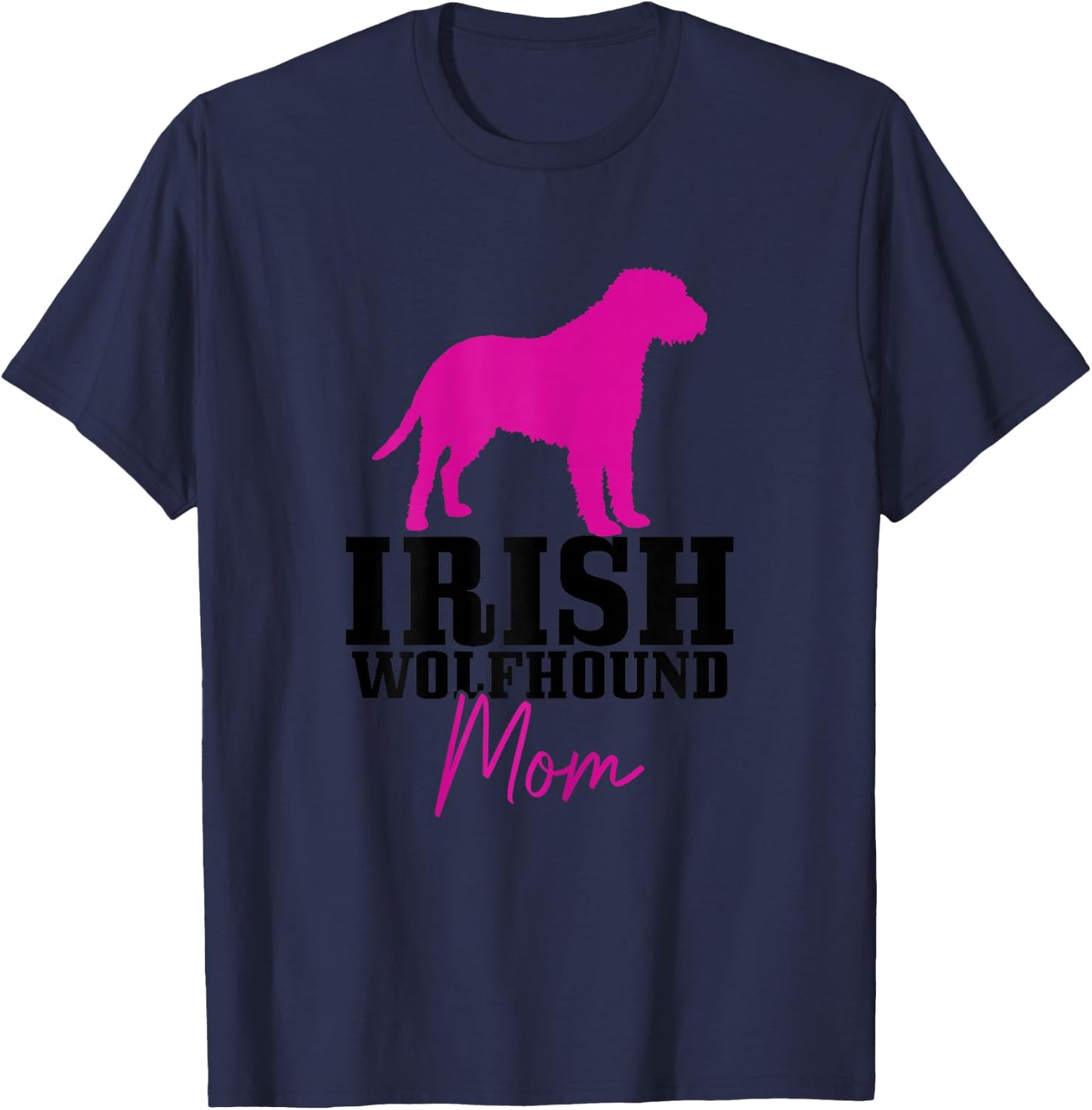 Irish Wolfhound Dog Owner Wolf Dog Mama T-Shirt - T-Shirt | Navy