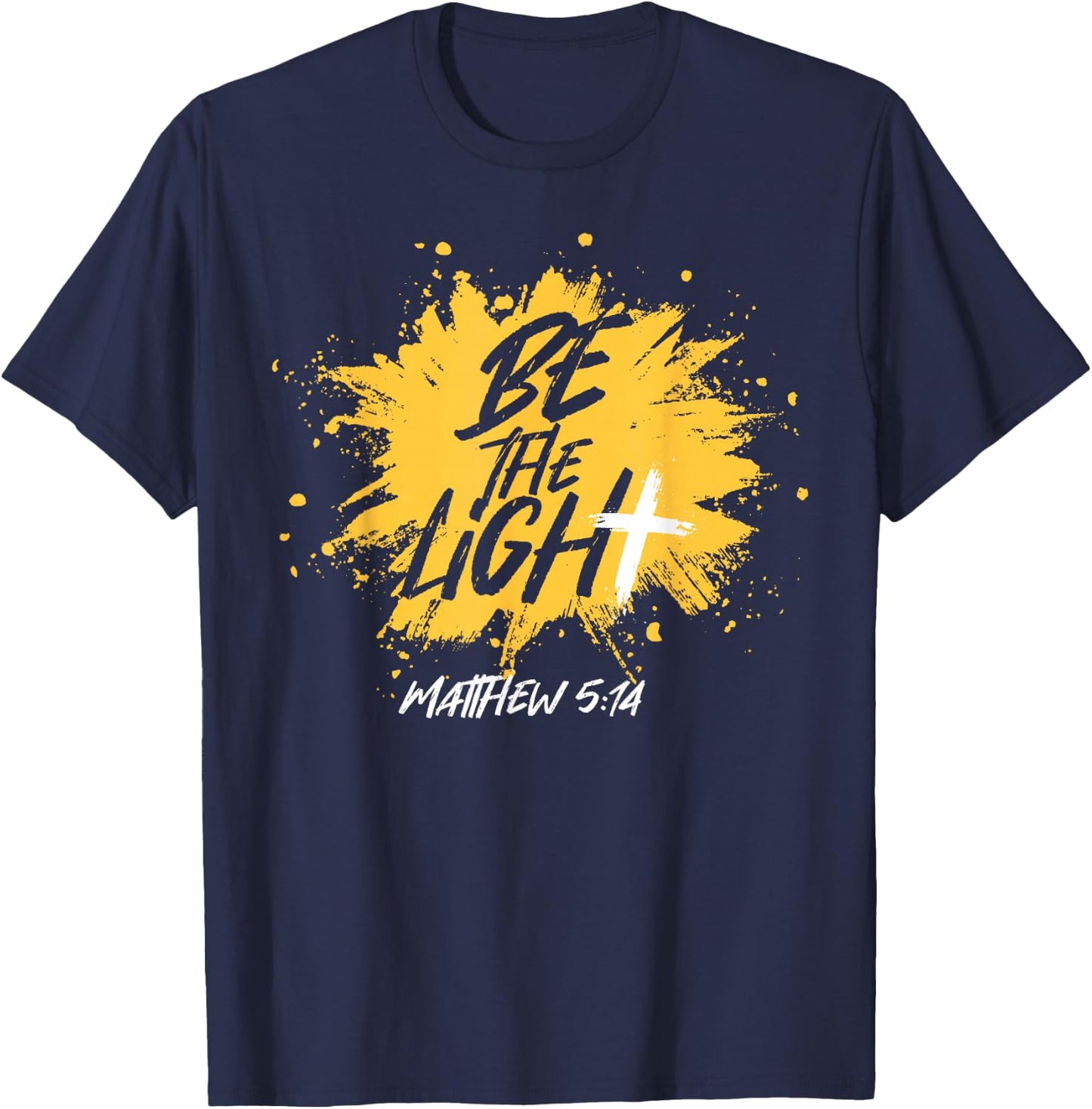 Christian Bible Verse Be The Light Matthew 5:14 T-Shirt - T-Shirt | Navy