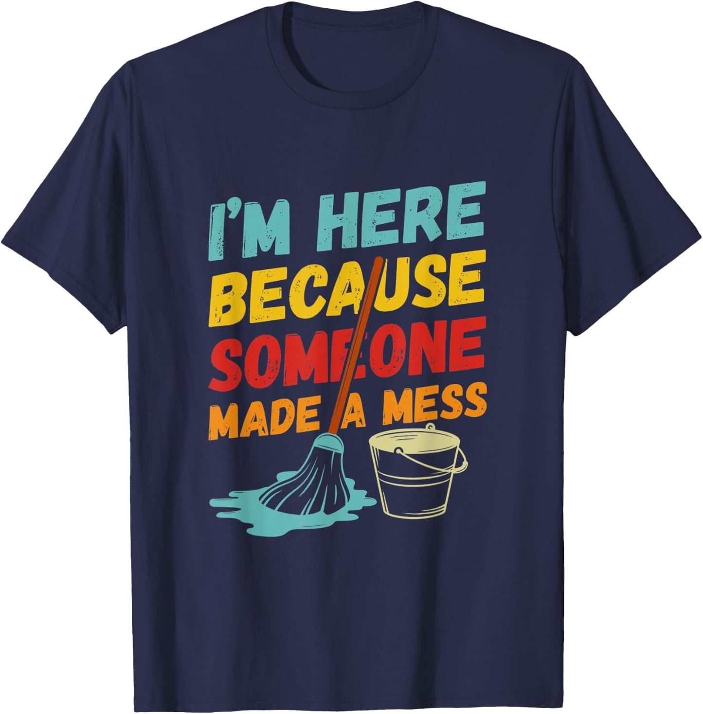 Funny Janitor Design Women Housekeeping Cleaners T-Shirt - T-Shirt | Navy