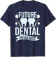 Future Dental Hygienist Hygiene Team Dentist Clinic T-Shirt - T-Shirt | Navy