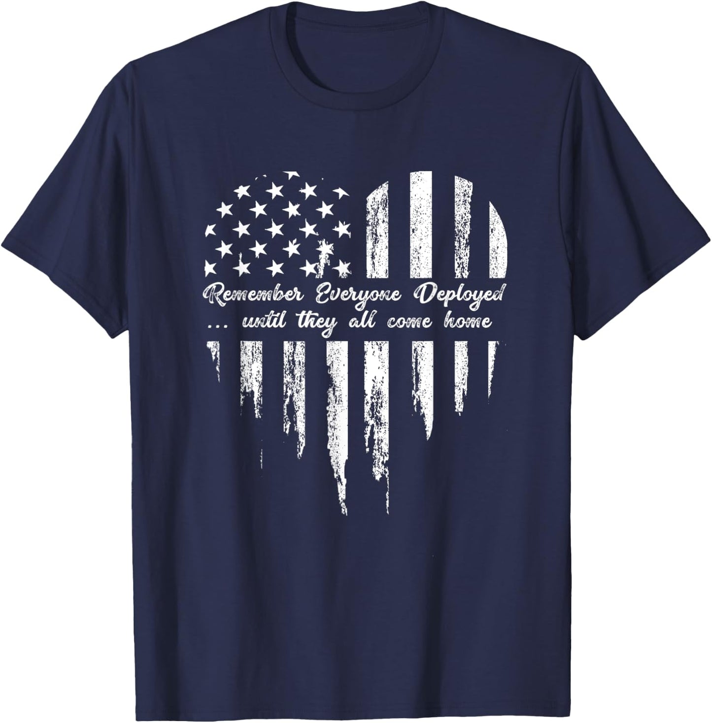 Red Friday Remember Everyone Deployed Until They Come Home T-Shirt - T-Shirt | Navy