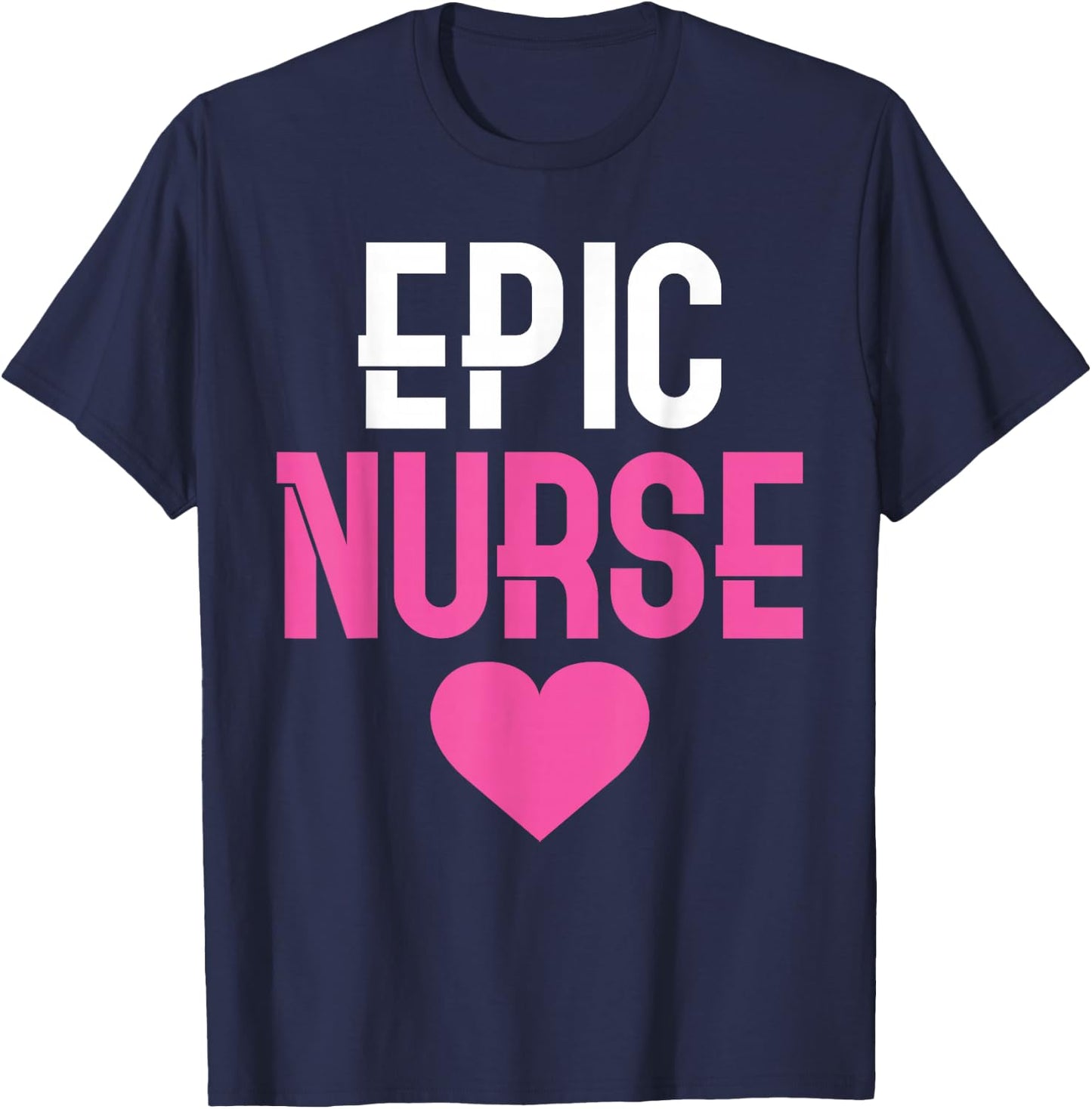 Epic Nurse Work Hospital Nursing T-Shirt - T-Shirt | Navy