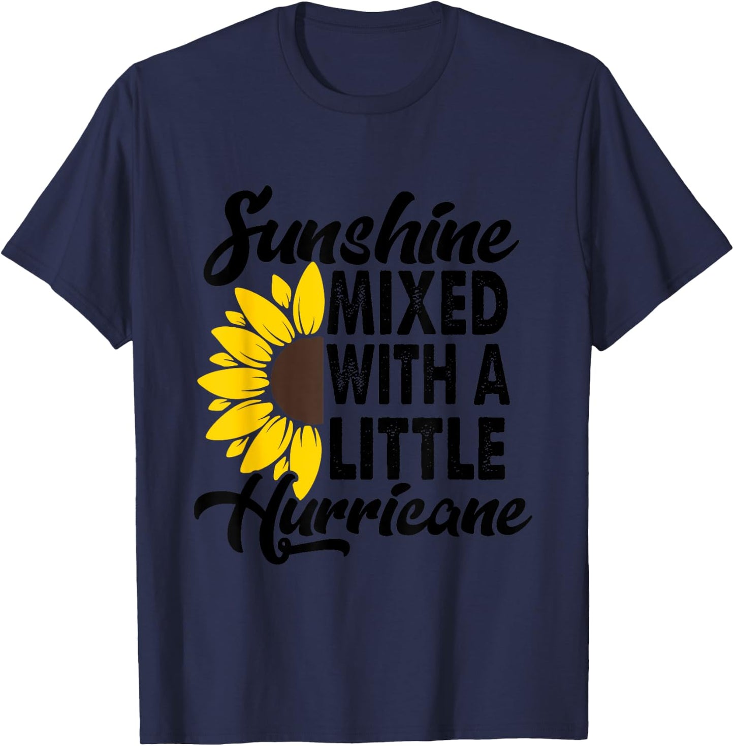 Sunflower She'S Sunshine Mixed With A Little Hurricane Men Women Girls Kids T-Shirt - T-Shirt | Navy
