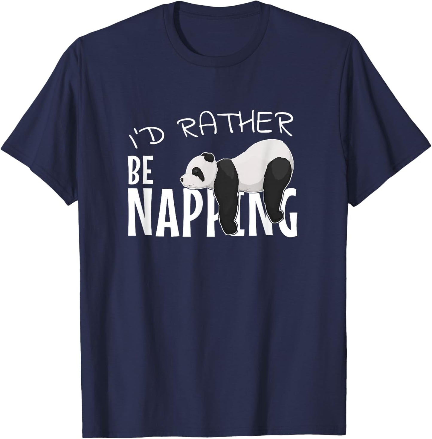I'd Rather Be Napping Chilling Sleepy Panda T-Shirt - T-Shirt | Navy