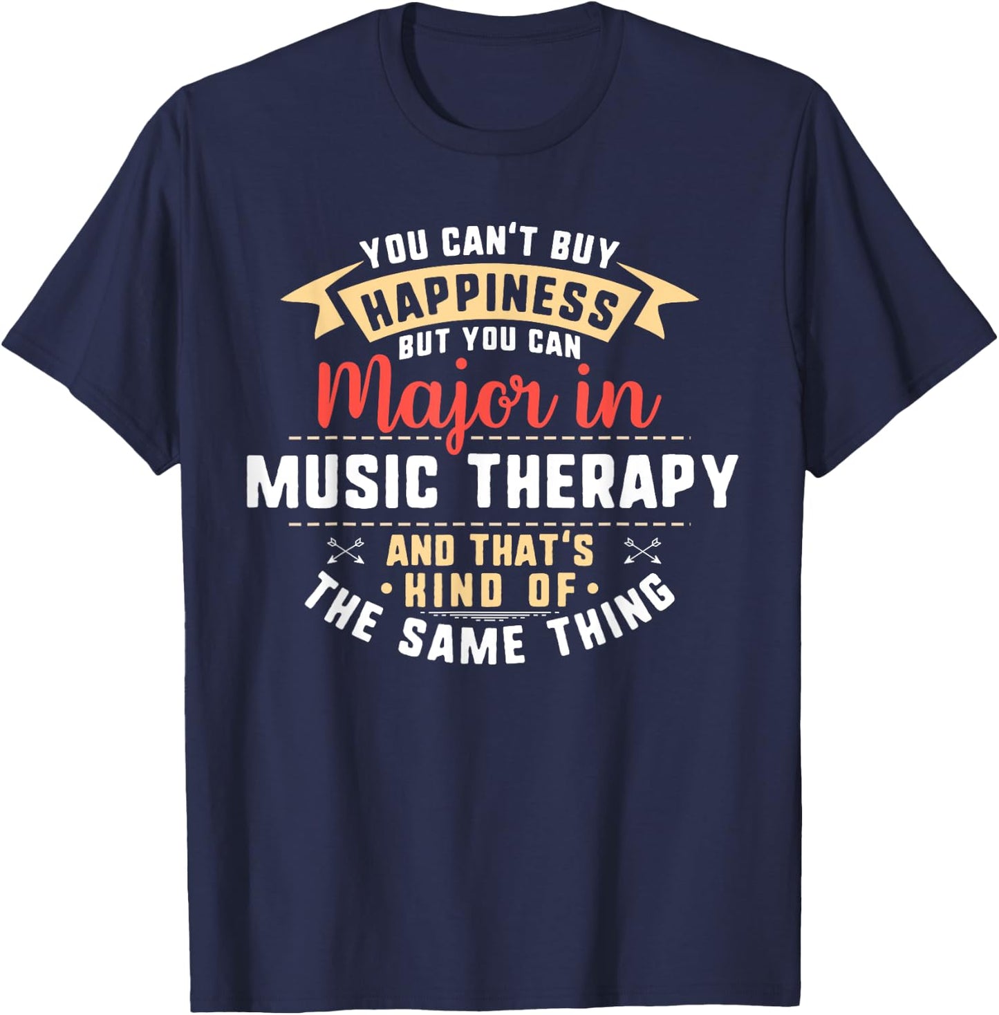 Funny Music Therapy Major Student Shirt Graduation Gift T-Shirt - T-Shirt | Navy