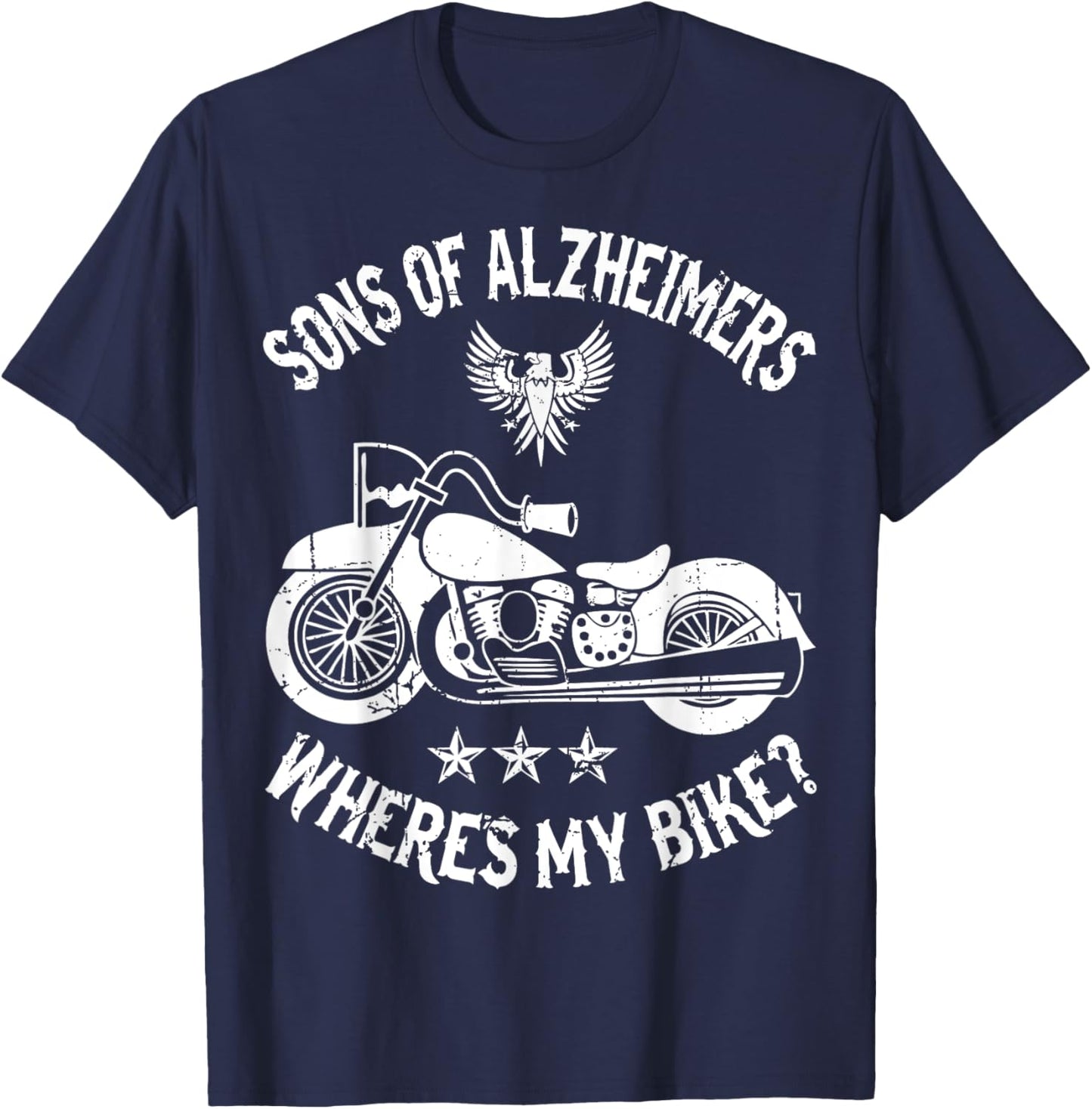 Biker Sons Alzheimers Wheres My Bike T-Shirt - T-Shirt | Navy