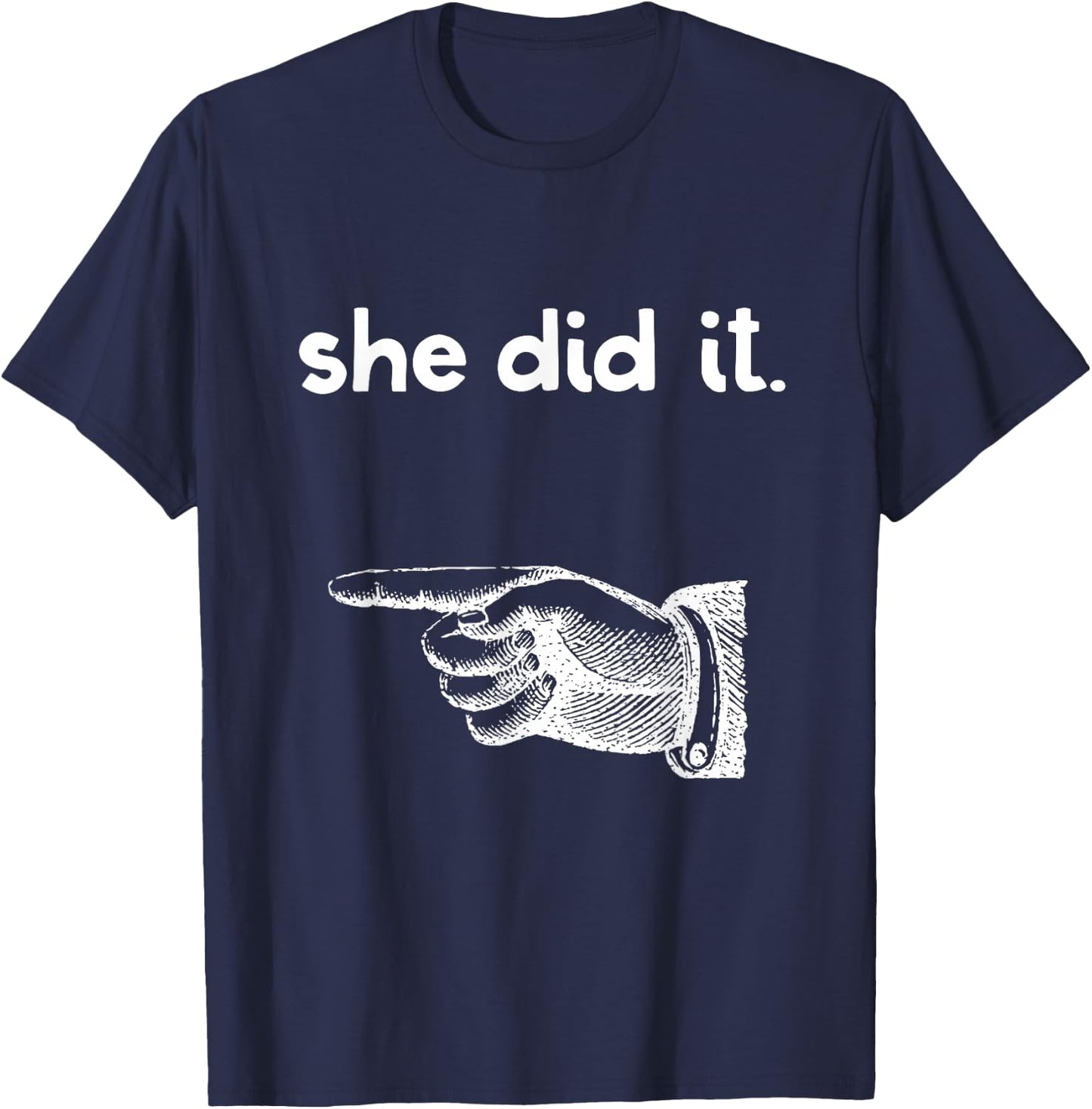 Funny She Did It Matching Sister Brother Sibling Pointing T-Shirt - T-Shirt | Navy