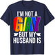 I'm Not Gay But My Husband Is Pride LGBT Gay Lesbian T-Shirt - T-Shirt | Navy