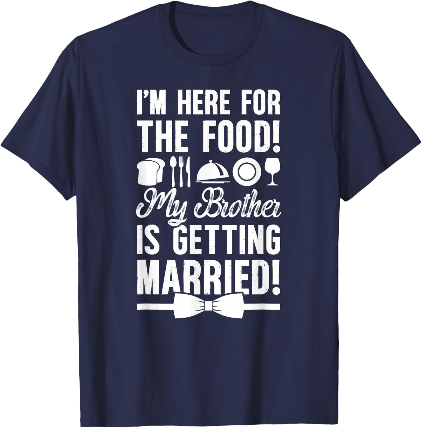 Brother of The Groom Funny Groom's Brother T-Shirt - T-Shirt | Navy
