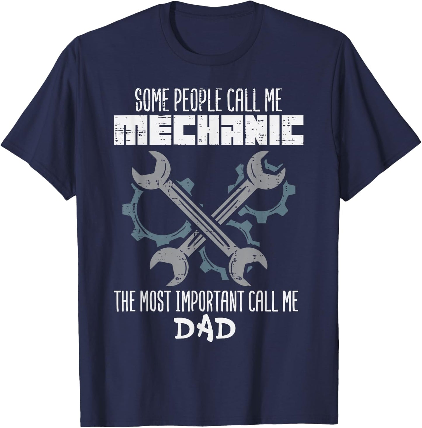 Some People Call Me Mechanic Dad Fathers Day Papa Daddy Men T-Shirt - T-Shirt | Navy