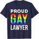 Proud Gay Lawyer LGBTQ Rainbow Law School Graduation T-Shirt - T-Shirt | Navy