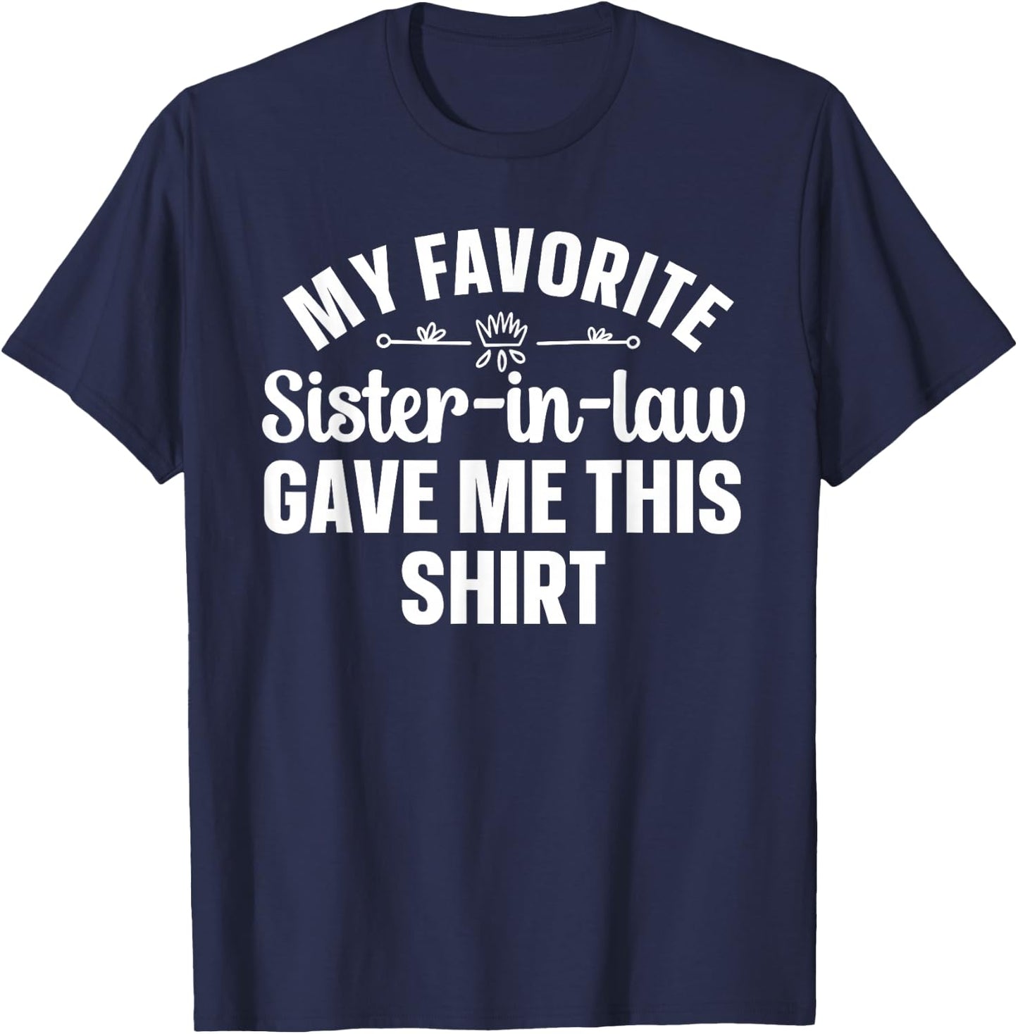 Brother-in-Law Design From Sister In Law Men Brother In Law T-Shirt - T-Shirt | Navy