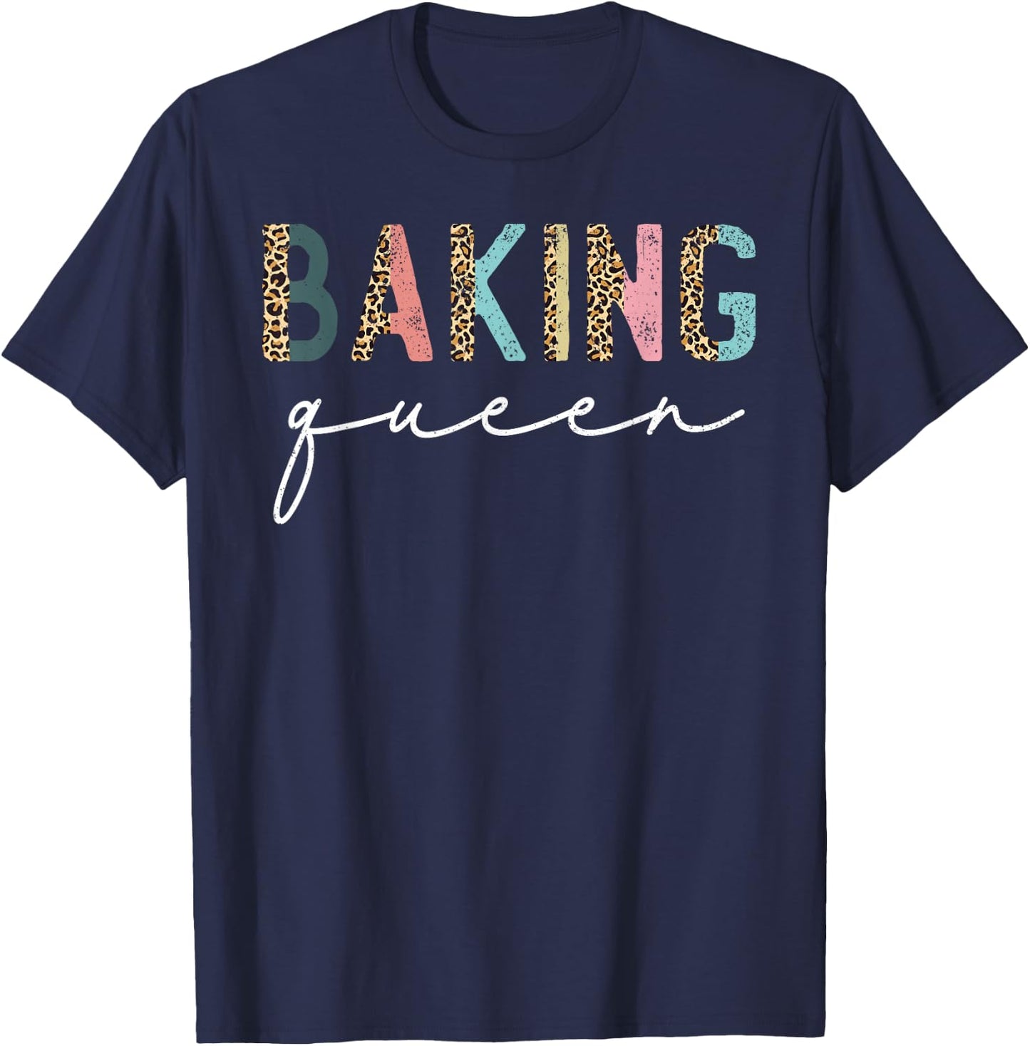 Baking Queen Leopard Baking Lover Baker Pastry Chef Bakery T-Shirt - T-Shirt | Navy