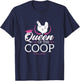 Queen Of The Coop, Funny Chicken Farmer T-Shirt - T-Shirt | Navy