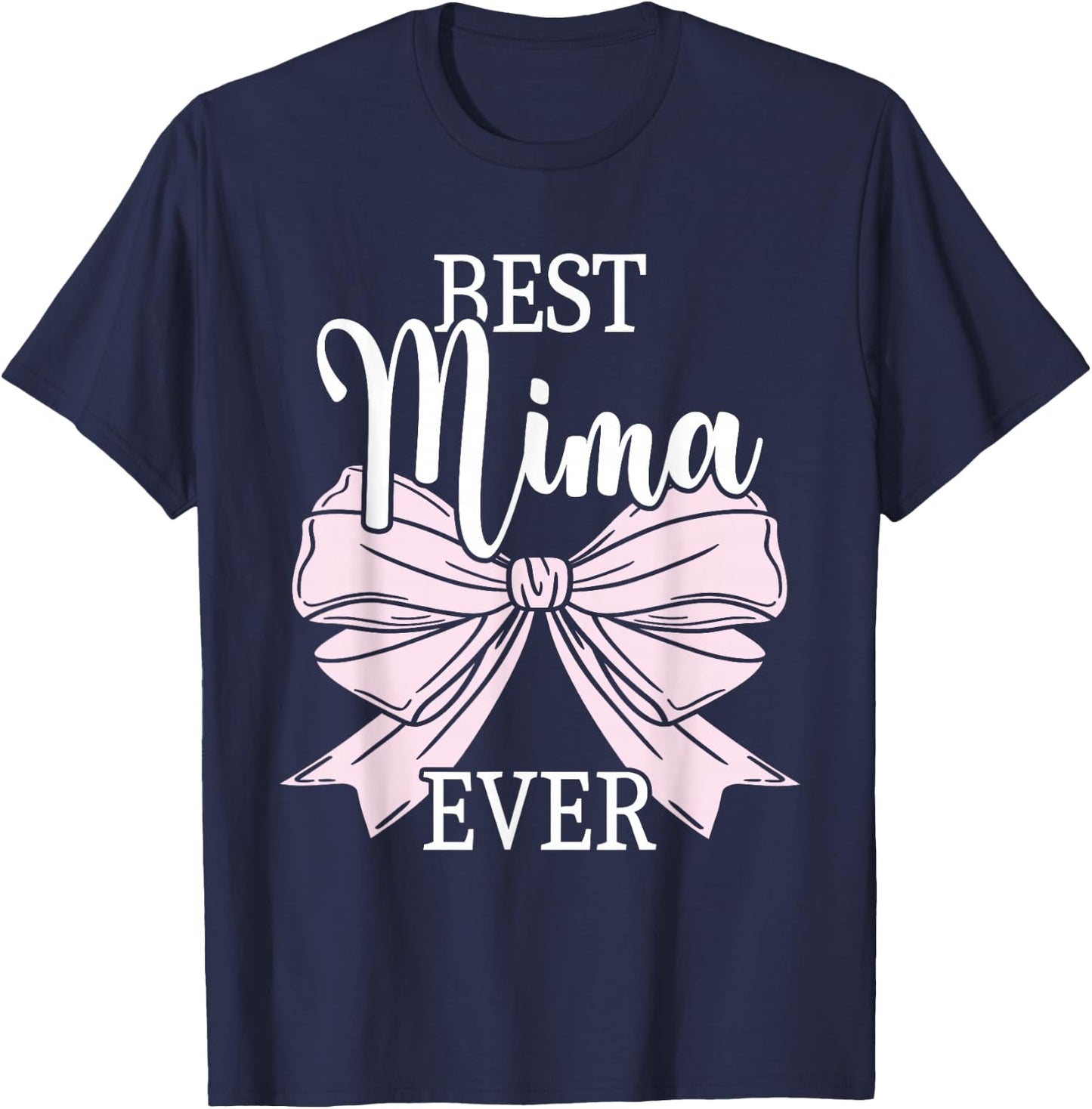 Best Mima Ever T-Shirt - T-Shirt | Navy